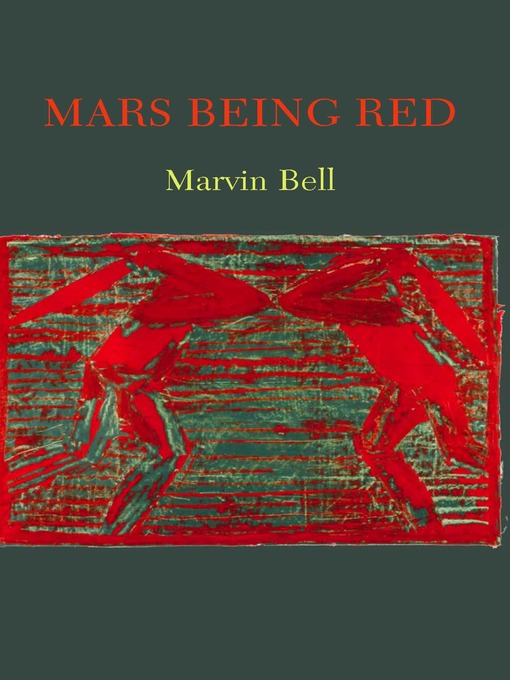 Title details for Mars Being Red by Marvin Bell - Available